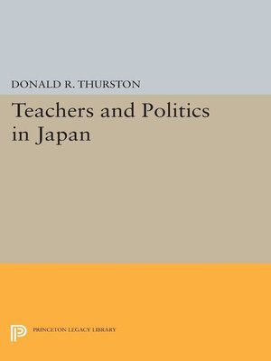 cover image of Teachers and Politics in Japan